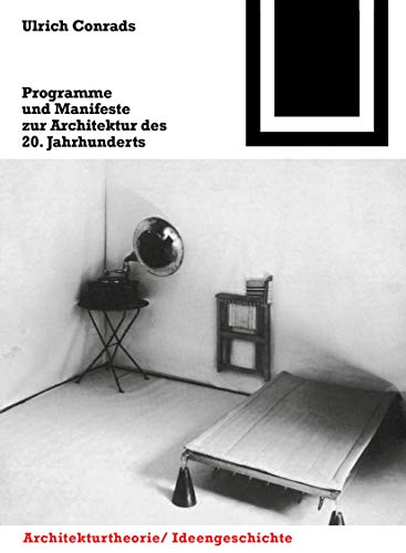 Programme und Manifeste zur Architektur des 20. Jahrhunderts.